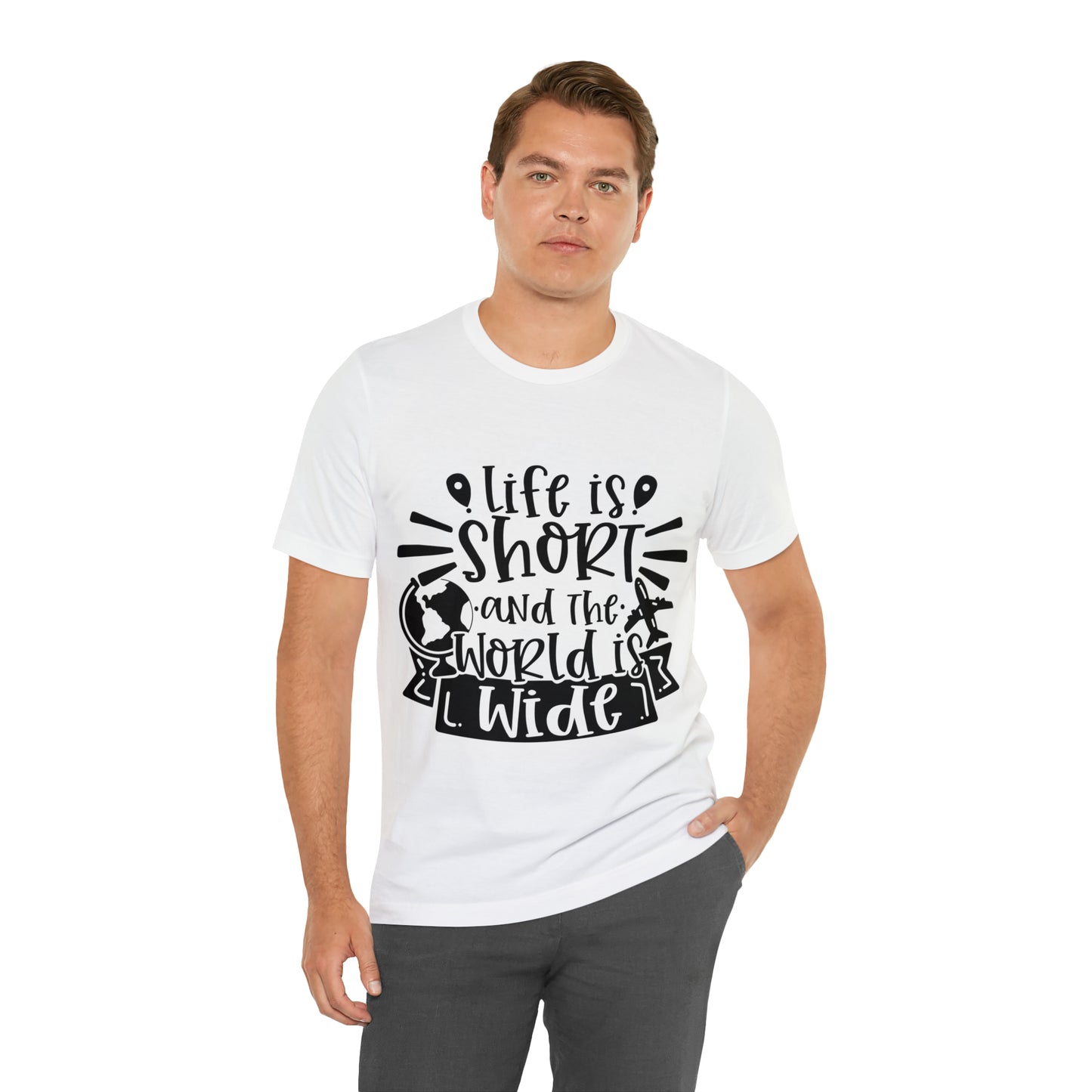 Unisex Life is Short & World is Wide Jersey Short Sleeve Tee