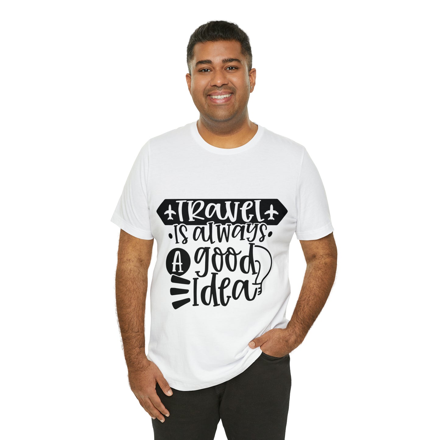 Unisex Travel Is Always Good Idea Jersey Short Sleeve Tee