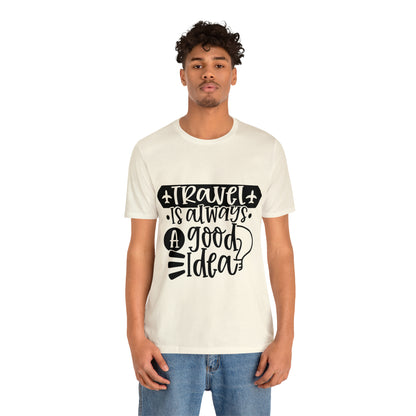 Unisex Travel Is Always Good Idea Jersey Short Sleeve Tee