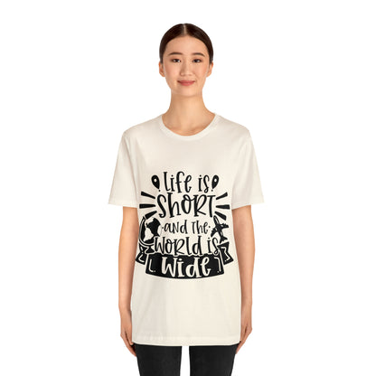 Unisex Life is Short & World is Wide Jersey Short Sleeve Tee