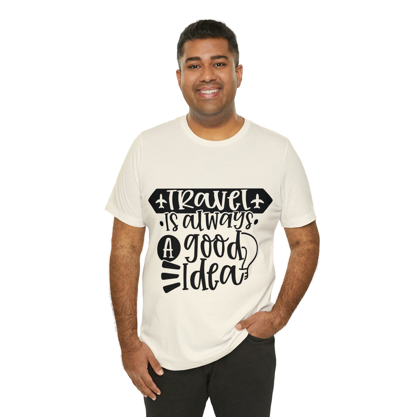 Unisex Travel Is Always Good Idea Jersey Short Sleeve Tee