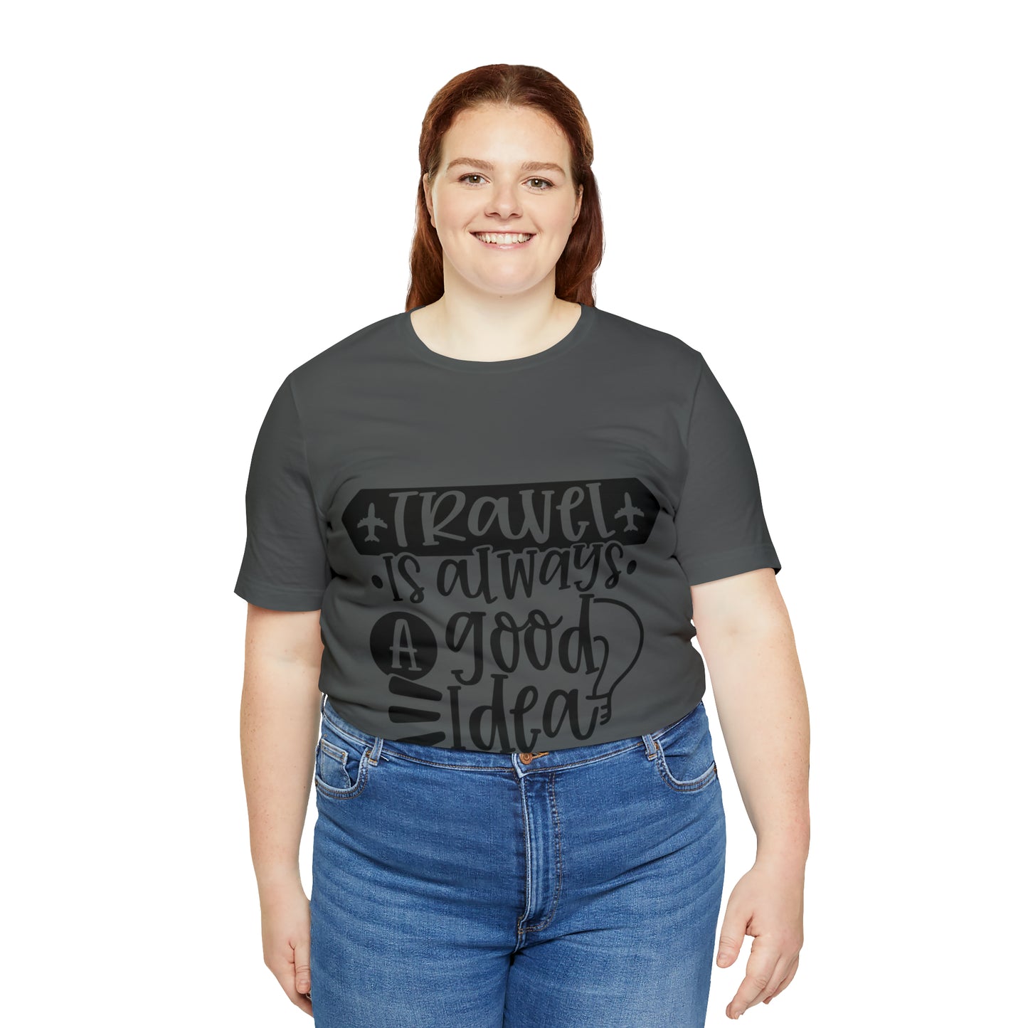 Unisex Travel Is Always Good Idea Jersey Short Sleeve Tee