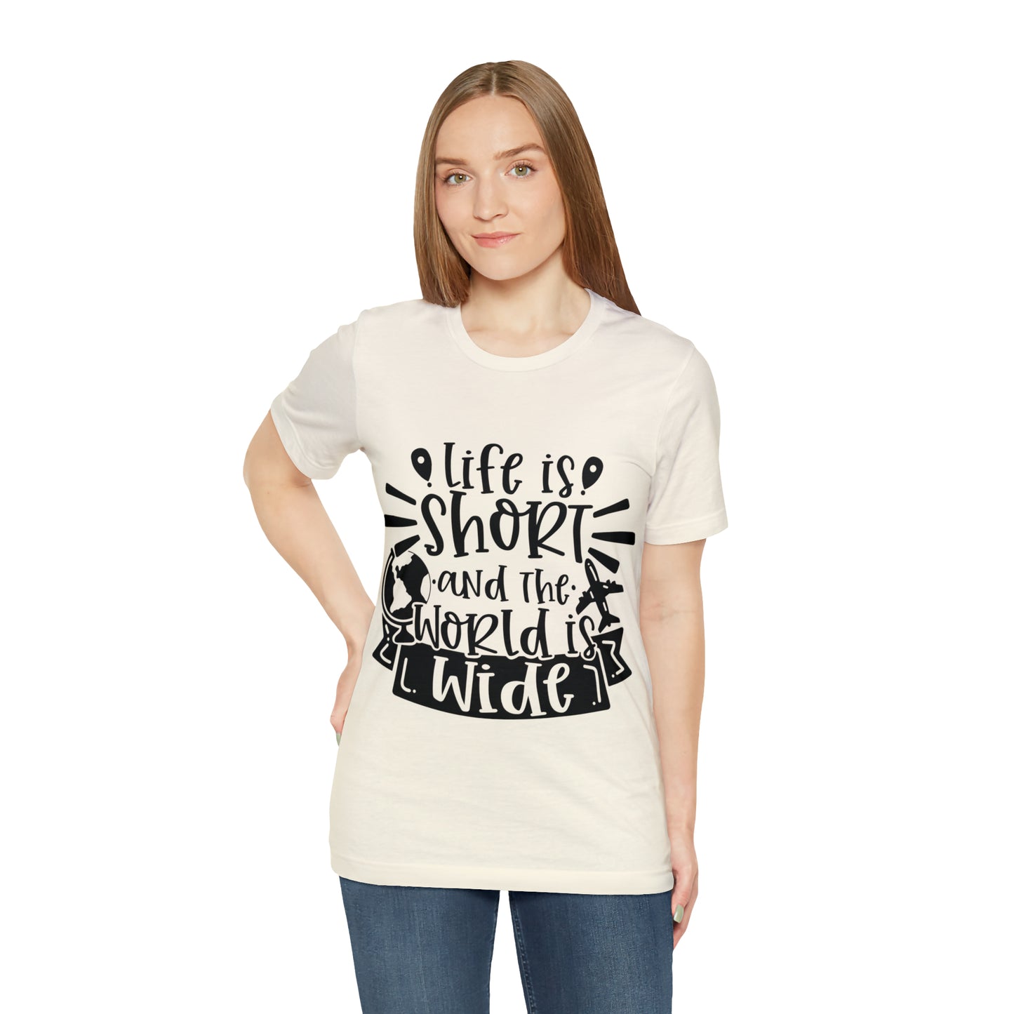 Unisex Life is Short & World is Wide Jersey Short Sleeve Tee